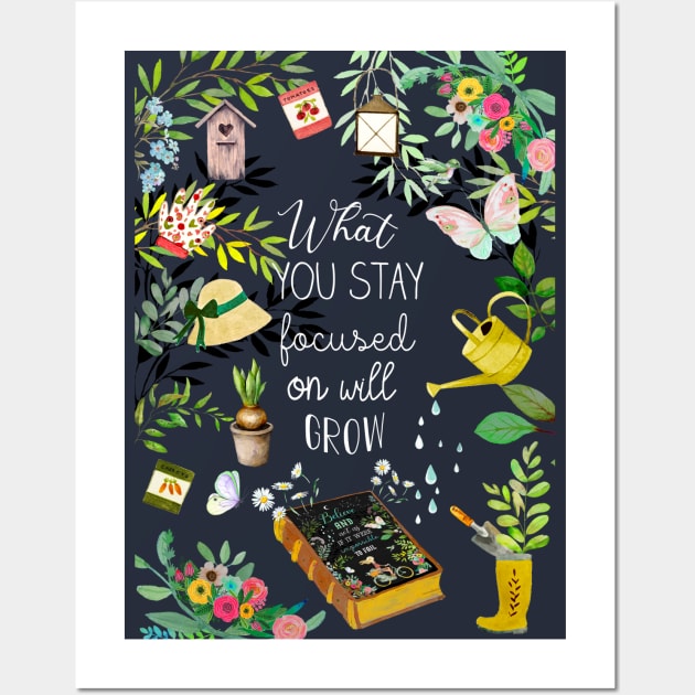 What you stay focused on will grow Wall Art by GreenNest